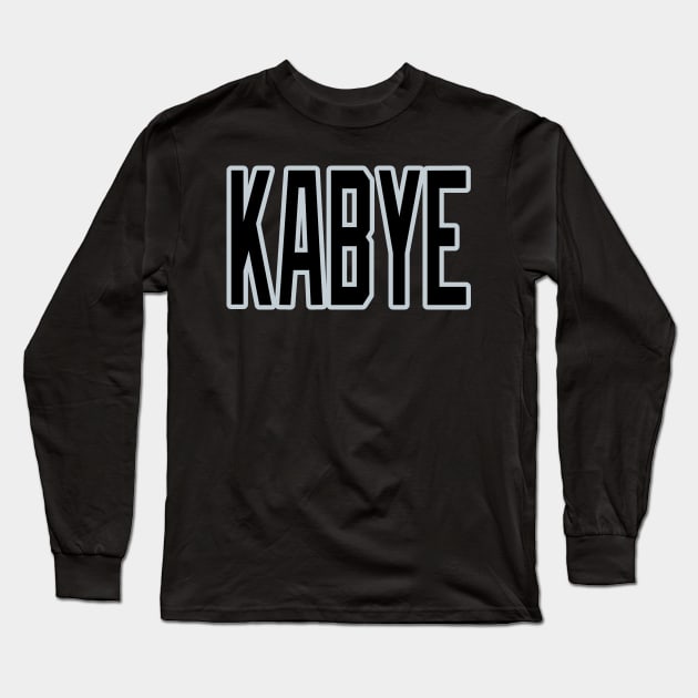 You wanna leave?  KaBYE!!! Long Sleeve T-Shirt by OffesniveLine